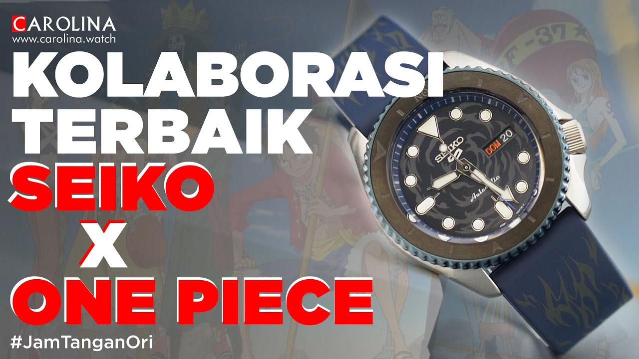 REVIEW & UNBOXING II KOLABORASI GIKIL DAN LIMETED EDITION SEIKO X ONE PIECE 2021