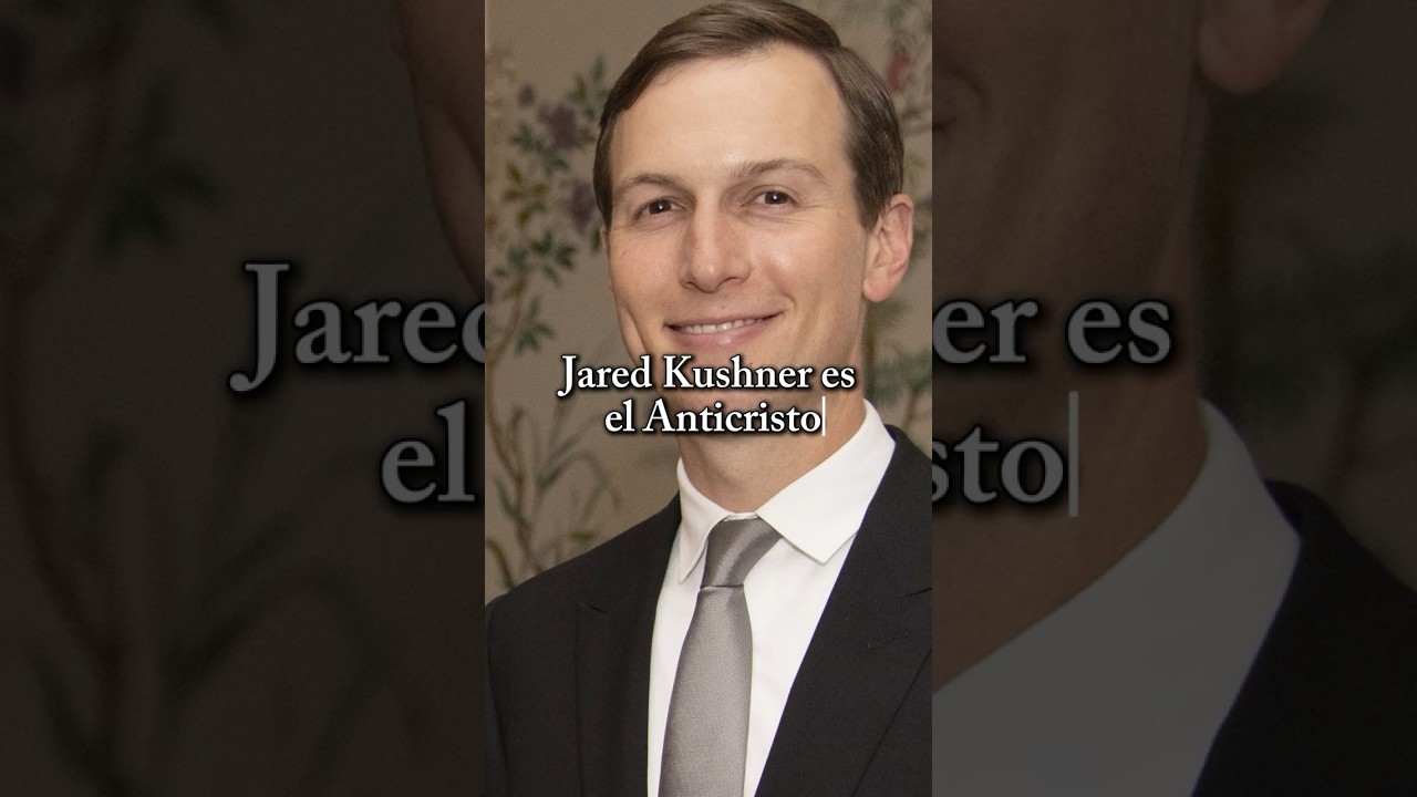 &iquest;Jared Kushner es el Anticristo? #bibliologia #escatologia