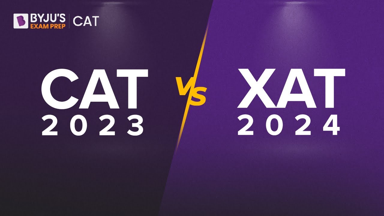 CAT 2023 vs XAT 2024 Exam | Exam Pattern, Section Wise Difficulty Level, ROI & Much More | BYJU&rsquo;S