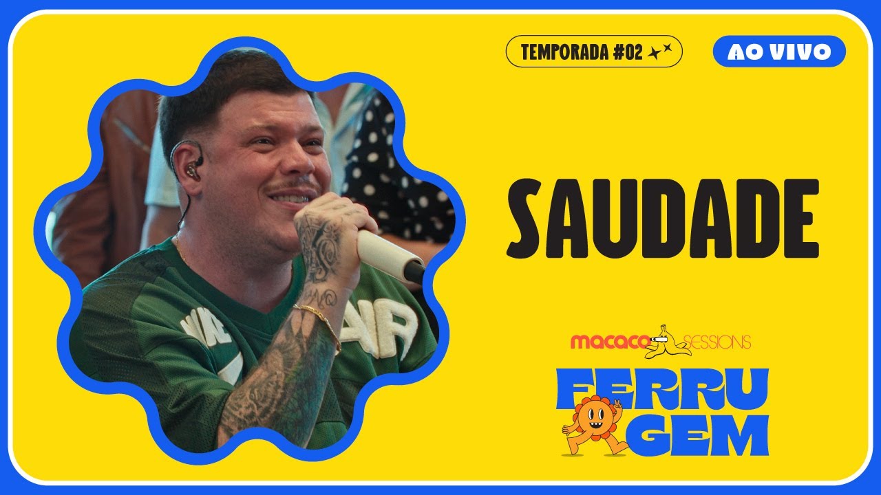 Ferrugem - Saudade | Macaco Sessions (Ao Vivo)