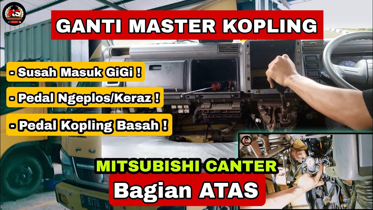 Cara Ganti Master Kopling Atas CANTER Truk Mitsubishi | how to replace master clutch on canter