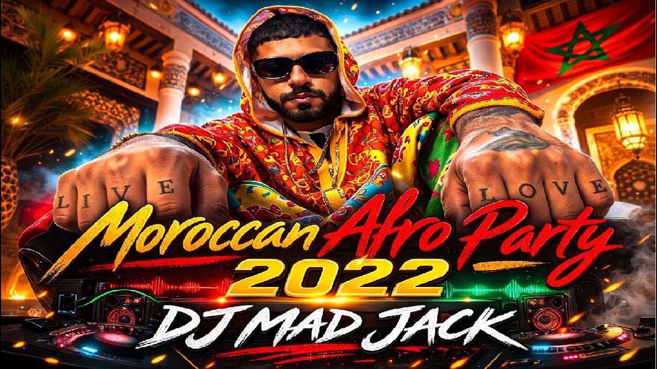 Moroccan Afro Hits Party 2022 [VIDEO MIX] Dj Mad Jack ميكس أجمل الأغاني المغربية 2022