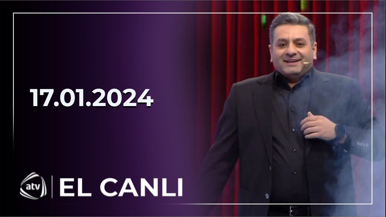 El Canlı/ Gülüstan Əliyeva, Rafael Ağayev, İlkin Misgərli  17.01.2024