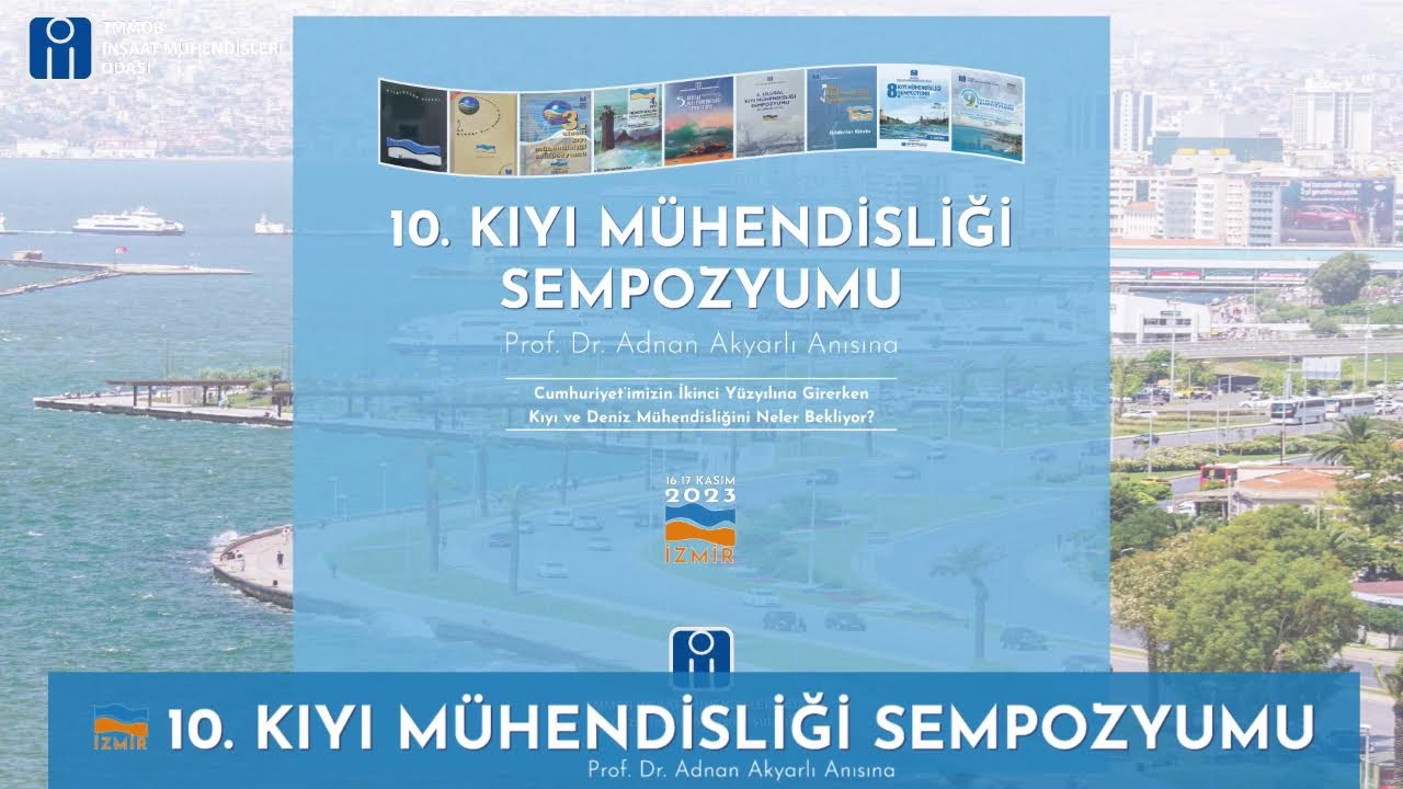 10. Kıyı Mühendisliği Sempozyumu 1. Gün - Akdeniz Salonu (16 Kasım 2023)