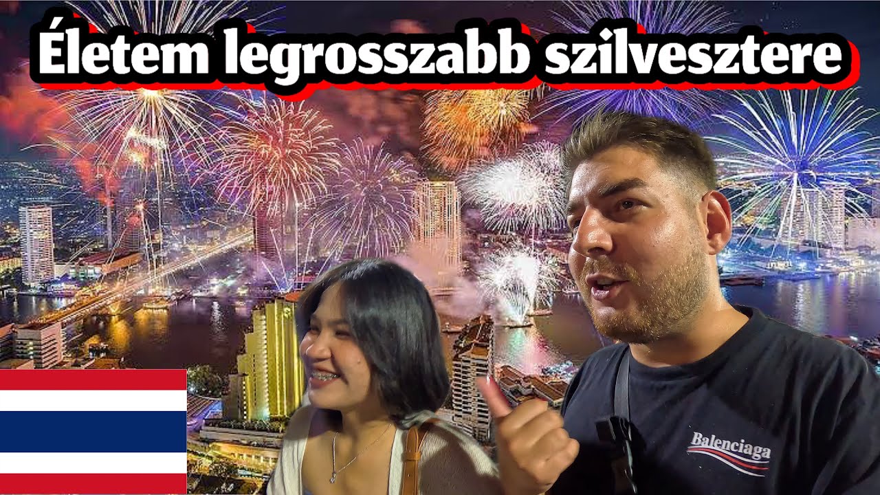 Szilveszter BANGKOKBAN a Thai Barátnőmmel 🇹🇭
