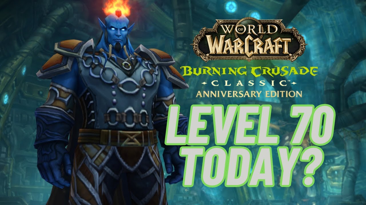 Can We Reach Max Level Today In TBC Classic?