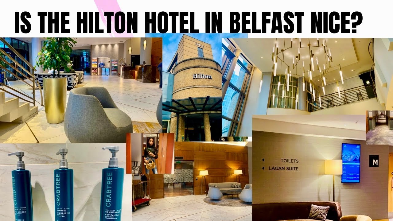 IS THE HILTON HOTEL IN BELFAST WORTH YOUR MONEY? MOST RECENT REVIEW OF THE HILTON, BELFAST