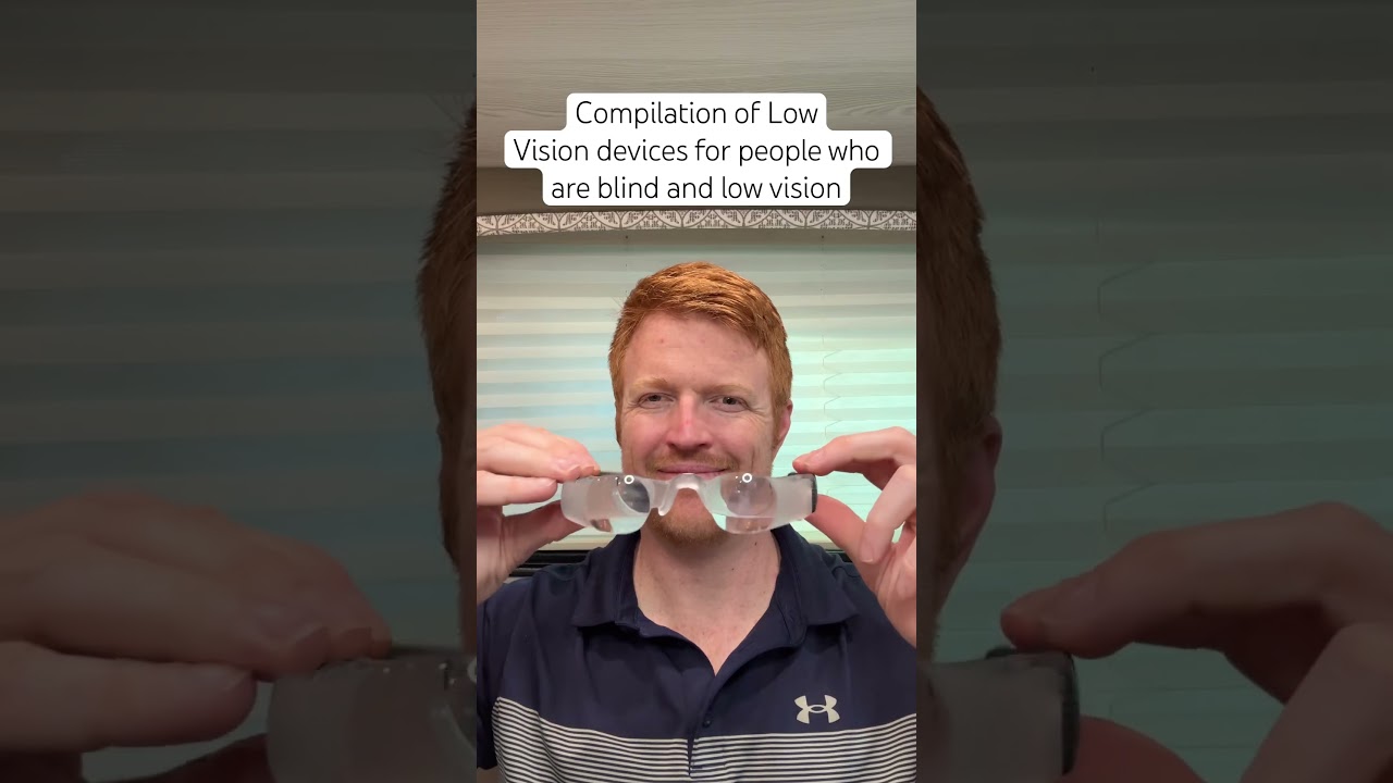 Compilation of low vision devices for people who are blind or low vision #LowVision #blind