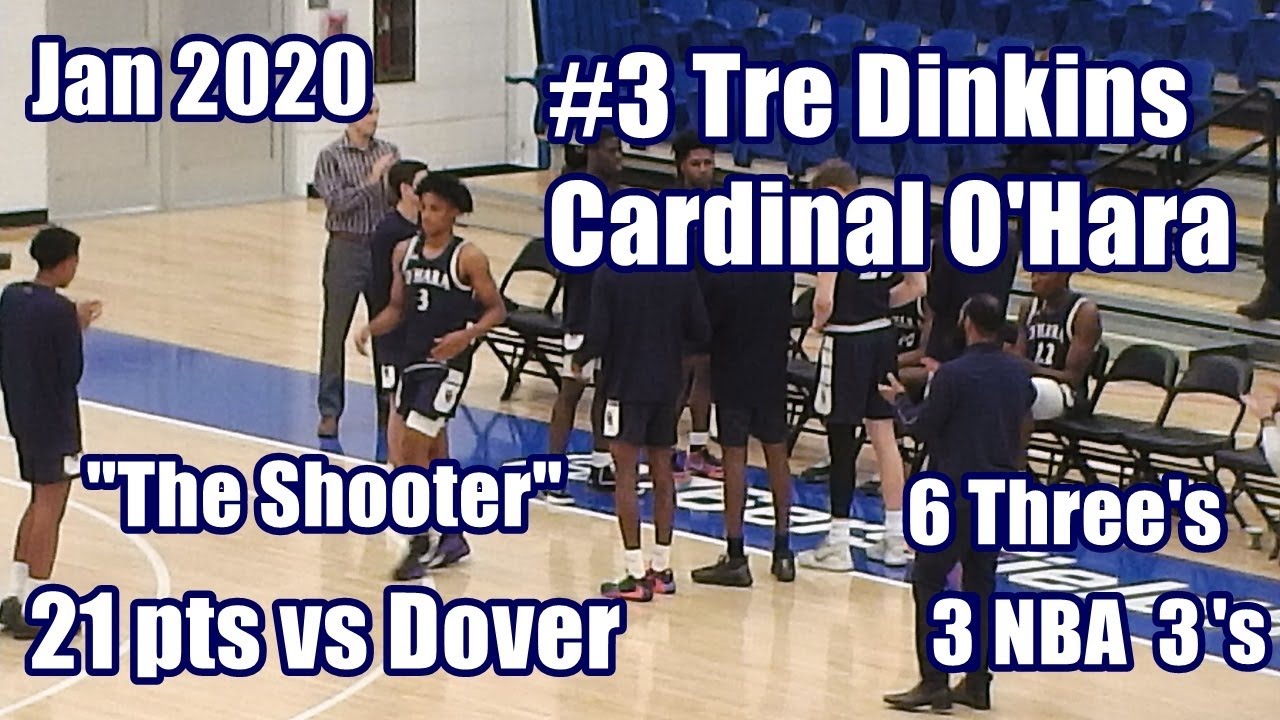 #3 Cardinal O'Hara - Tre Dinkins vs Dover - 21 pts-  6 Three's - 3 NBA 3's