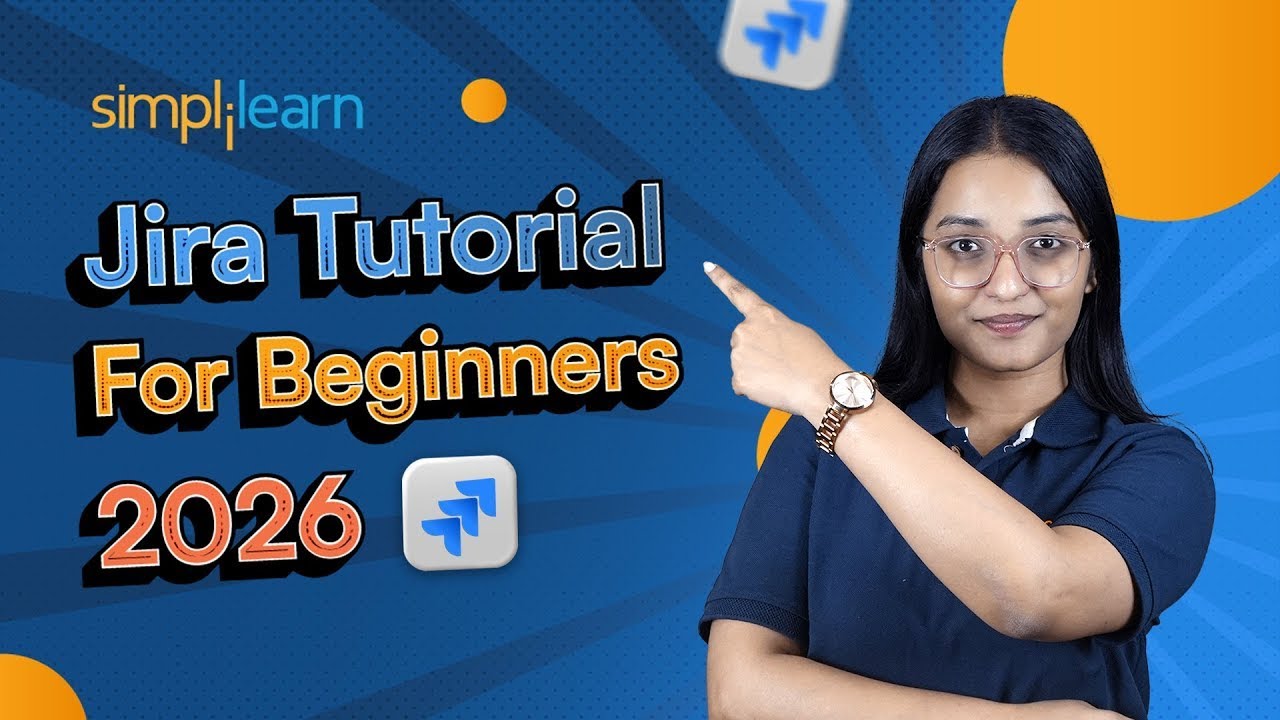 Jira Tutorial For Beginners 2026 | Jira Training | Jira Project Management | Jira | Simplilearn
