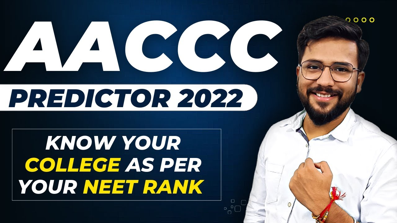 AACCC Counselling 2022 😍 | Get Your College as per your NEET 2022 Rank | AACCC College Predictor