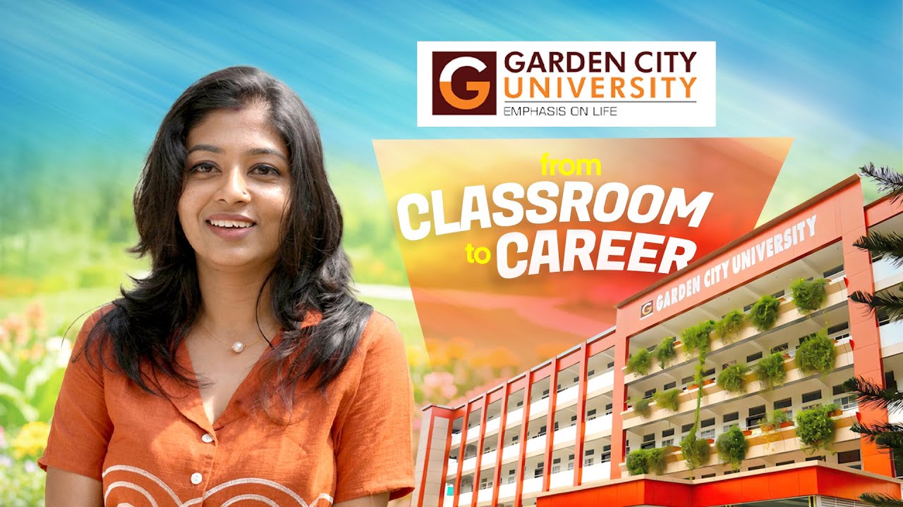 Garden City University 2026 | | Best University In Banglore | Courses | Campus Life | Placements