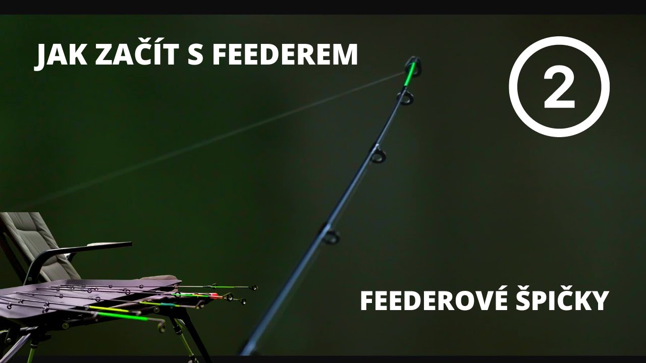 Jak začít s Feederem | Feederové špičky, výběr, označení |Pro začátečníky #2