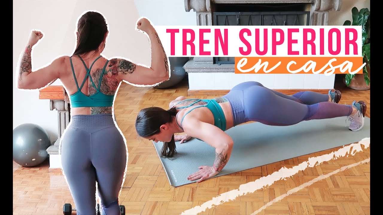 Rutina de TREN SUPERIOR en CASA | TONIFICA y FORTALECE con MANCUERNAS