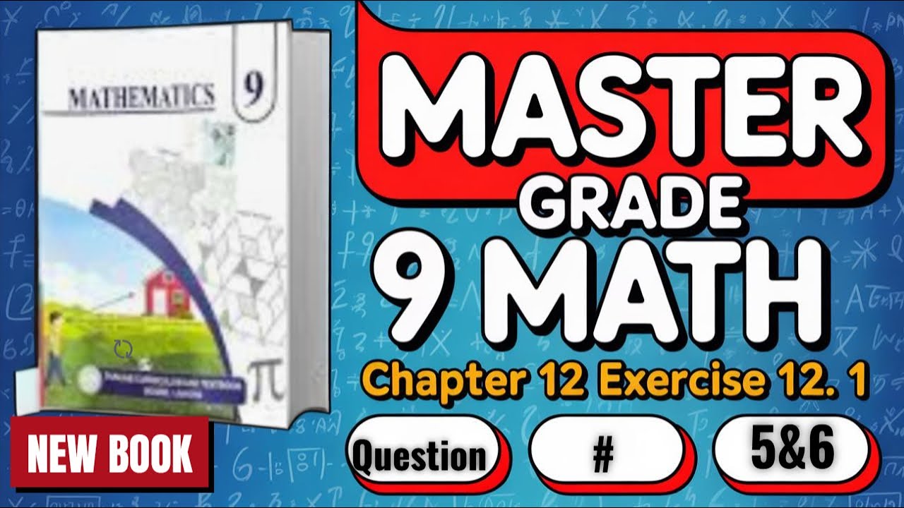 Dominate 9th Grade Math: Chapter 12 Exercise 12.1 Questions 5 & 6 Revealed!