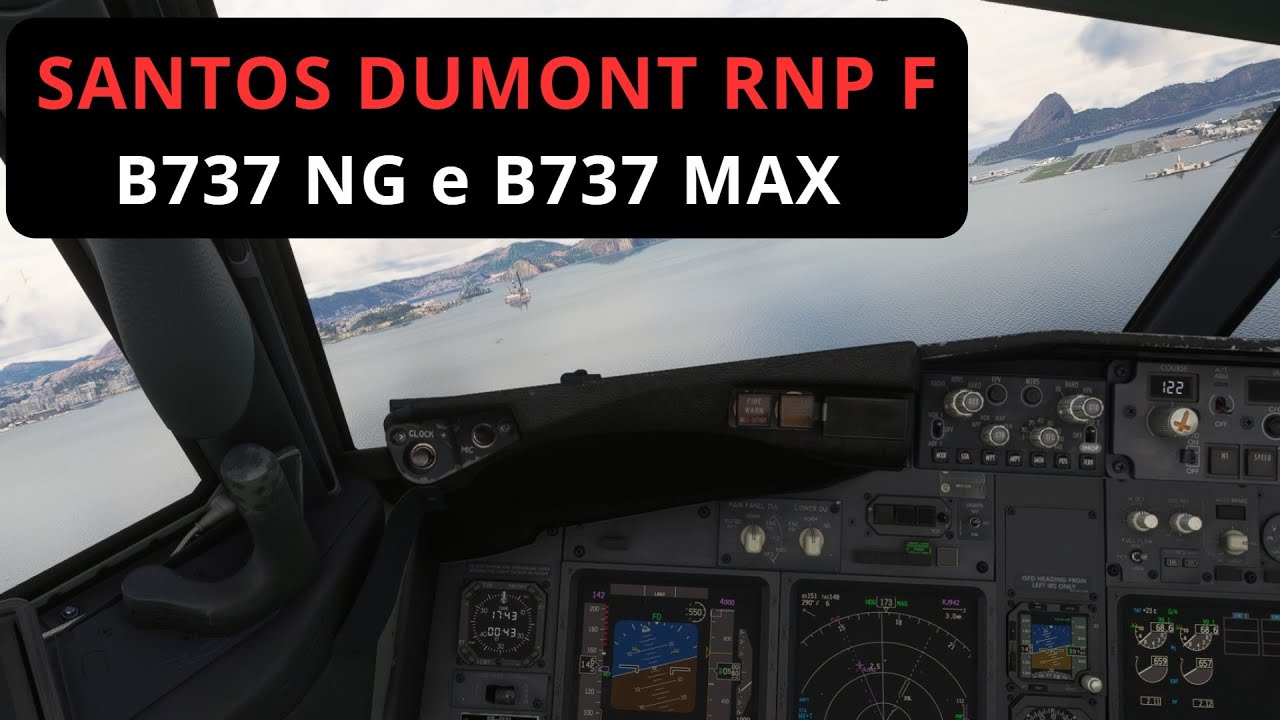APROXIMAÇÃO RNP F no SANTOS DUMONT - B737NG e B737MAX