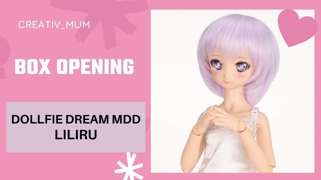 Box Opening Volks Dollfie Dream Mini Liliru BJD