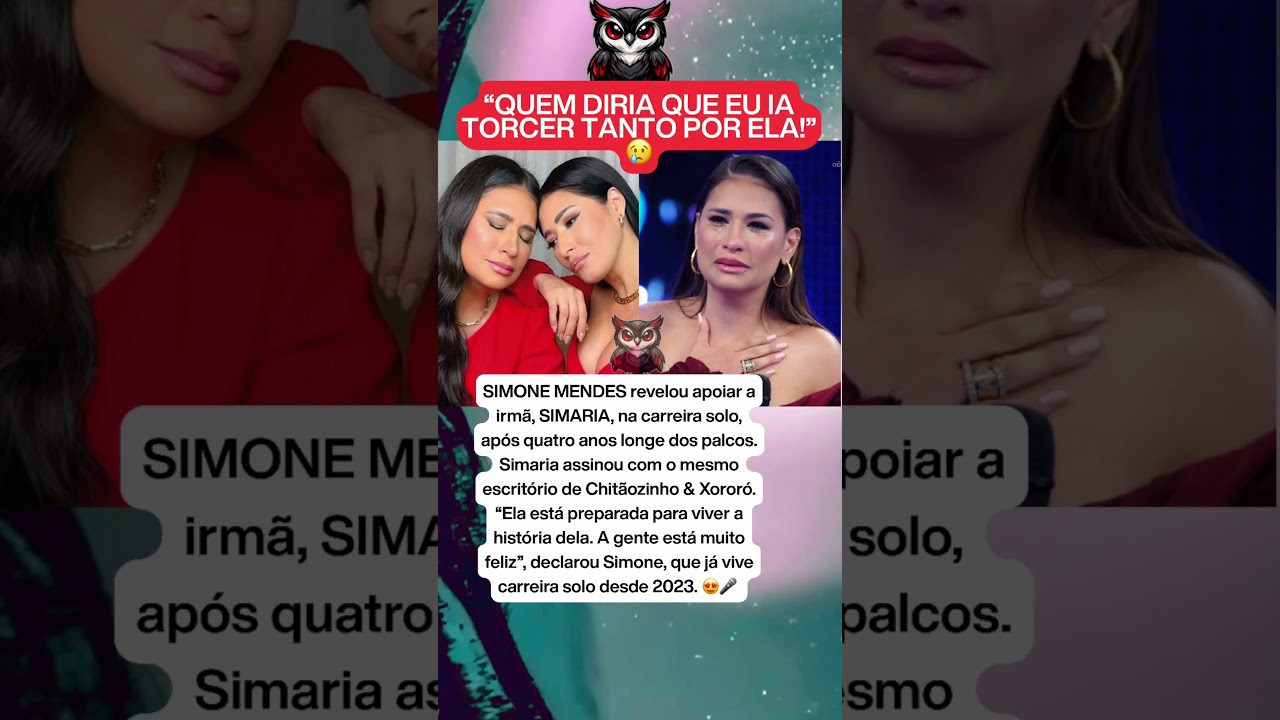 SIMONE MENDES E SIMARIA: &ldquo;APOIO MINHA IRM&Atilde; NA CARREIRA SOLO!&rdquo; 😍🎤