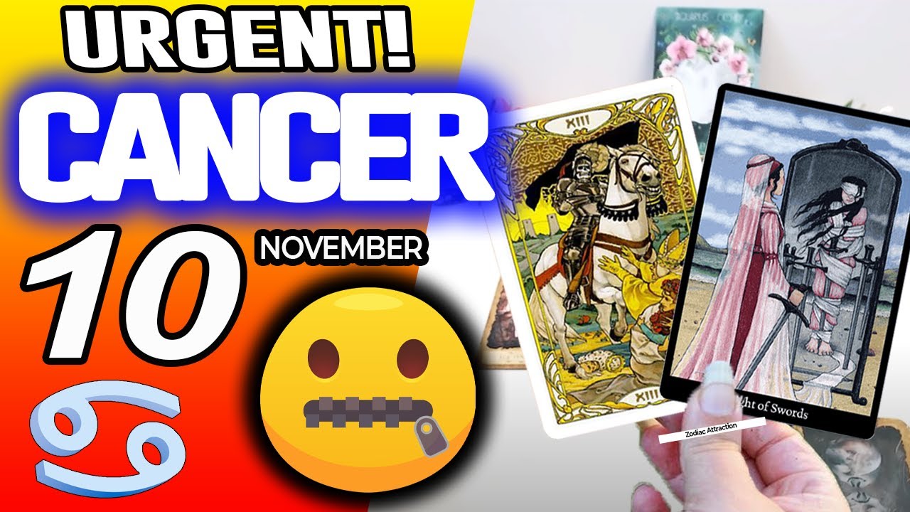 Cancer ♋URGENT❗️DON&rsquo;T SAY ANYTHING TO ANYONE PLEASE🙏🏻🤐🤫 horoscope for today NOVEMBER 10 2025 ♋