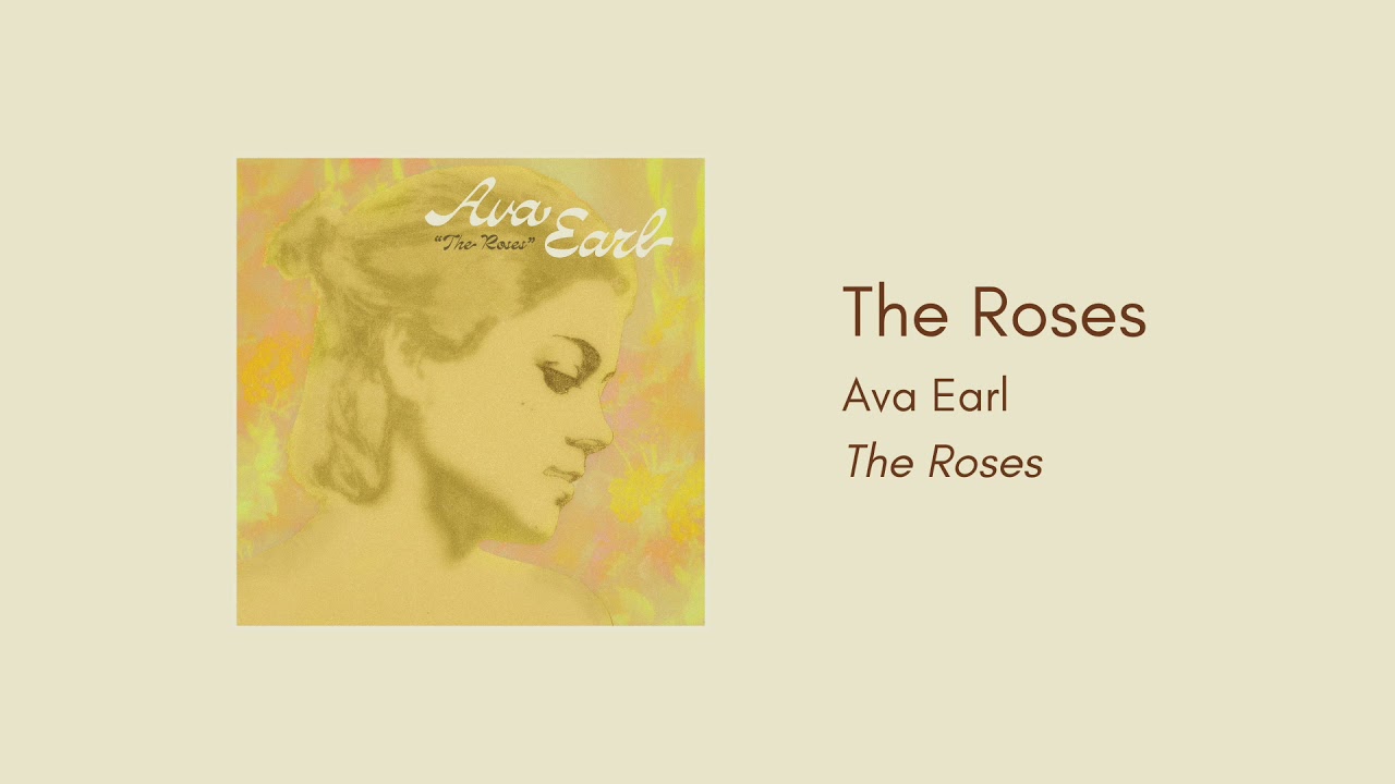The Roses (Audio Only) — Ava Earl