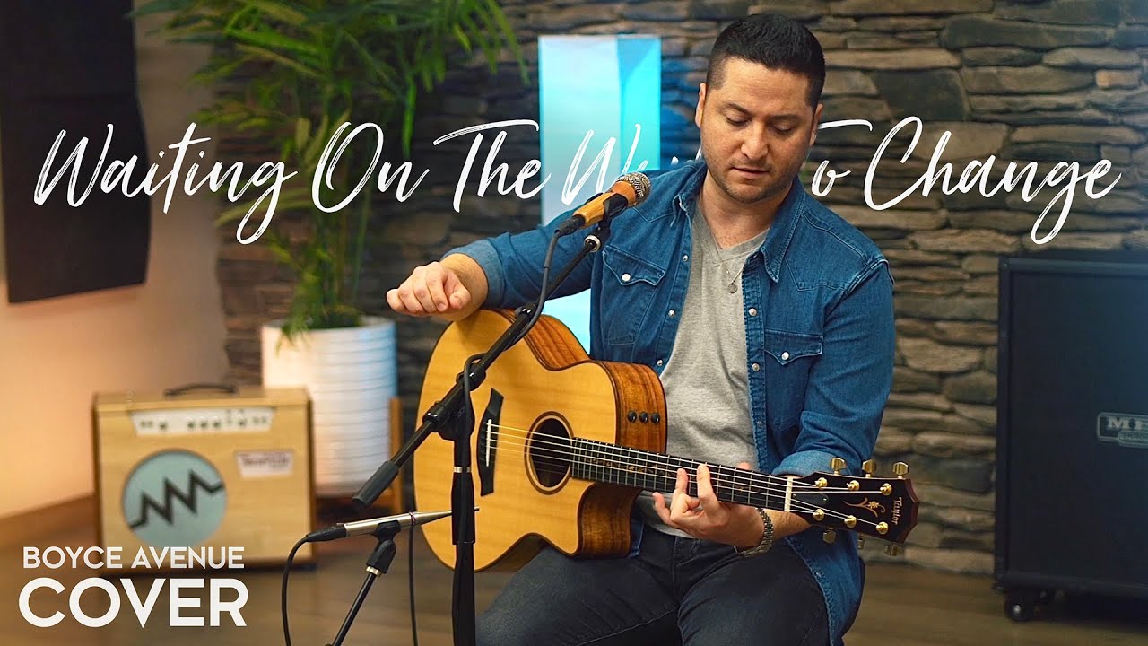 Waiting On The World To Change - John Mayer (Boyce Avenue acoustic cover) on Spotify & Apple