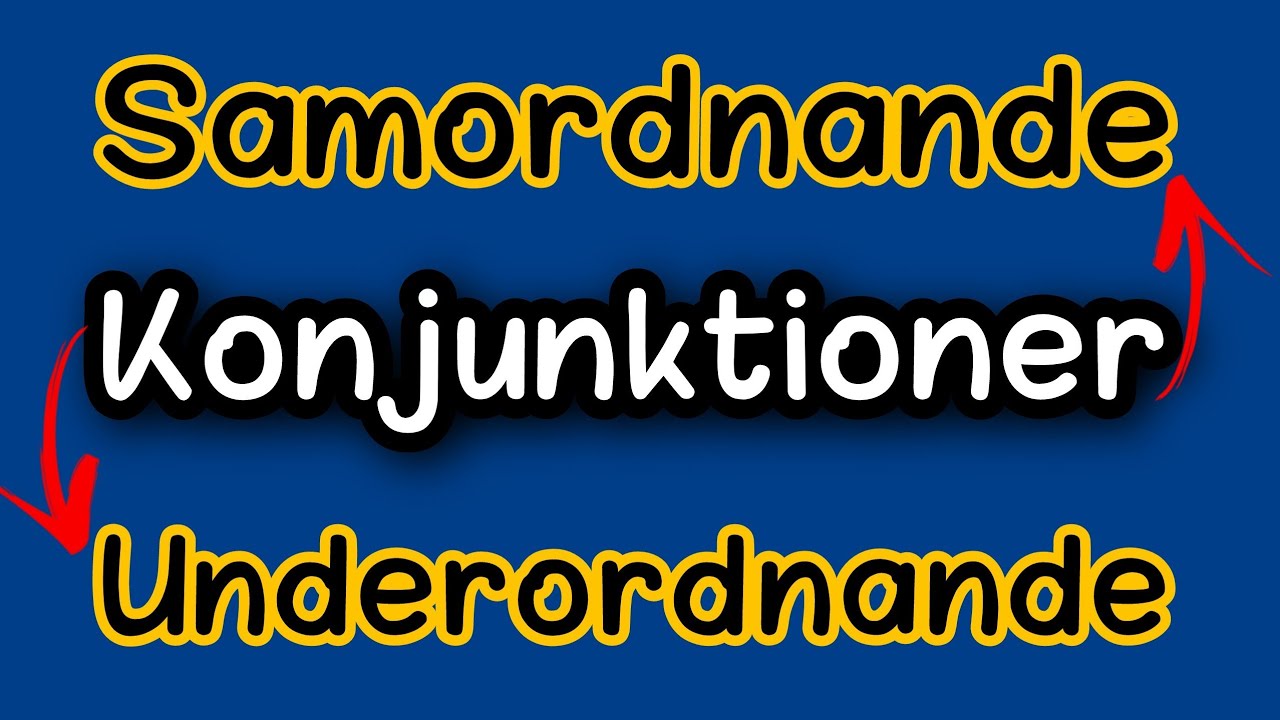 Konjunktioner svenska ( Samordnande - bindeord ) och ( Underordnande - bisatsinledare )