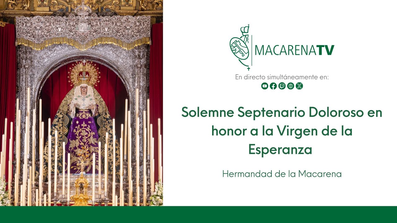 Solemne Septenario Doloroso en honor a la Virgen de la Esperanza (1º día) - Hermandad de la Macarena