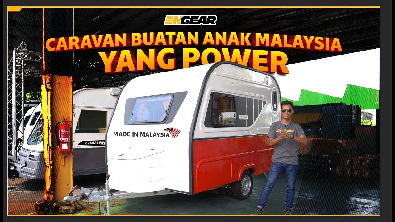 Caravan Buatan Anak Malaysia Yang Power - Engear Unik