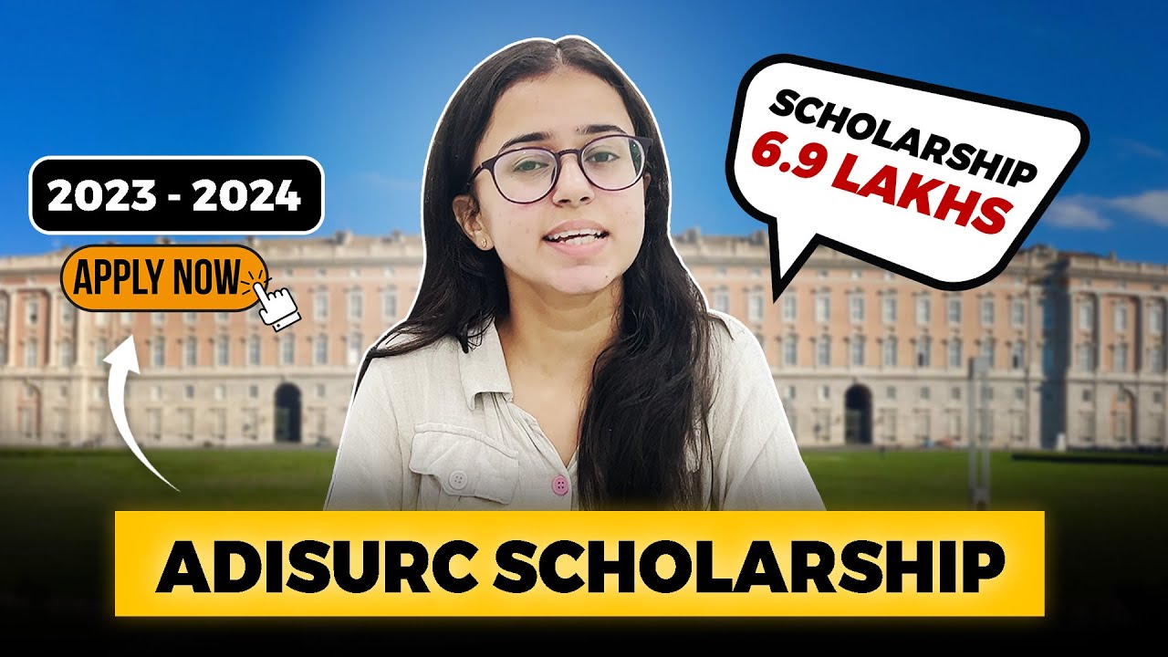Get Rs 6.7 Lakhs through ADISURC SCHOLARSHIP (2023-2024) | Study in Italy