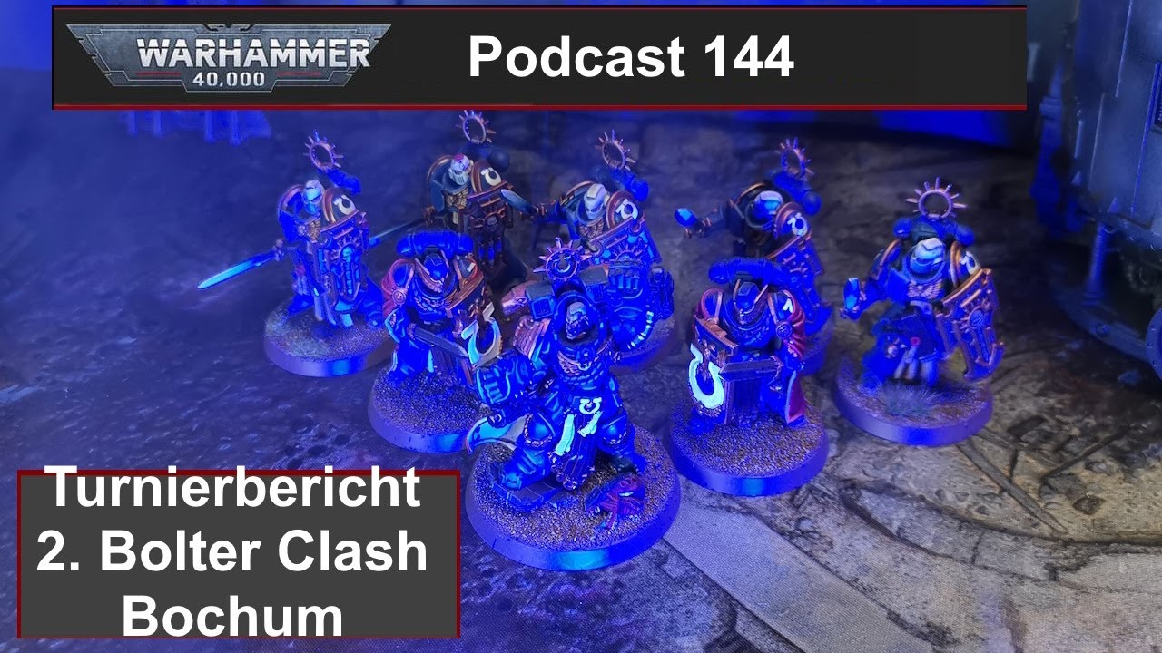 Podcast 144: Turnierbericht 2. Bolterclash!