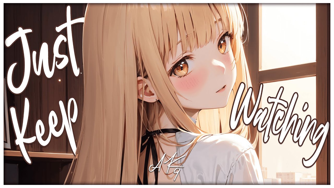 ♪ Nightcore - Just Keep Watching → Tate McRae (Lyrics) [TikTok Song]