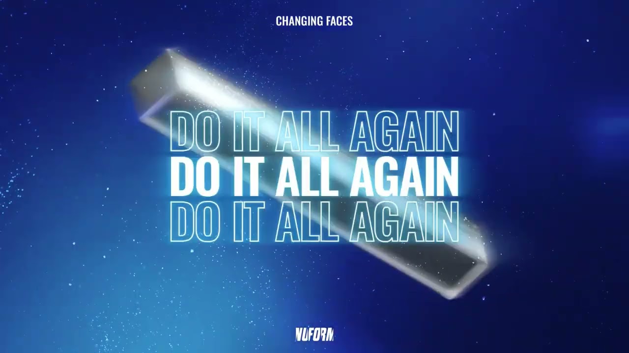 Changing Faces - Do It All Again