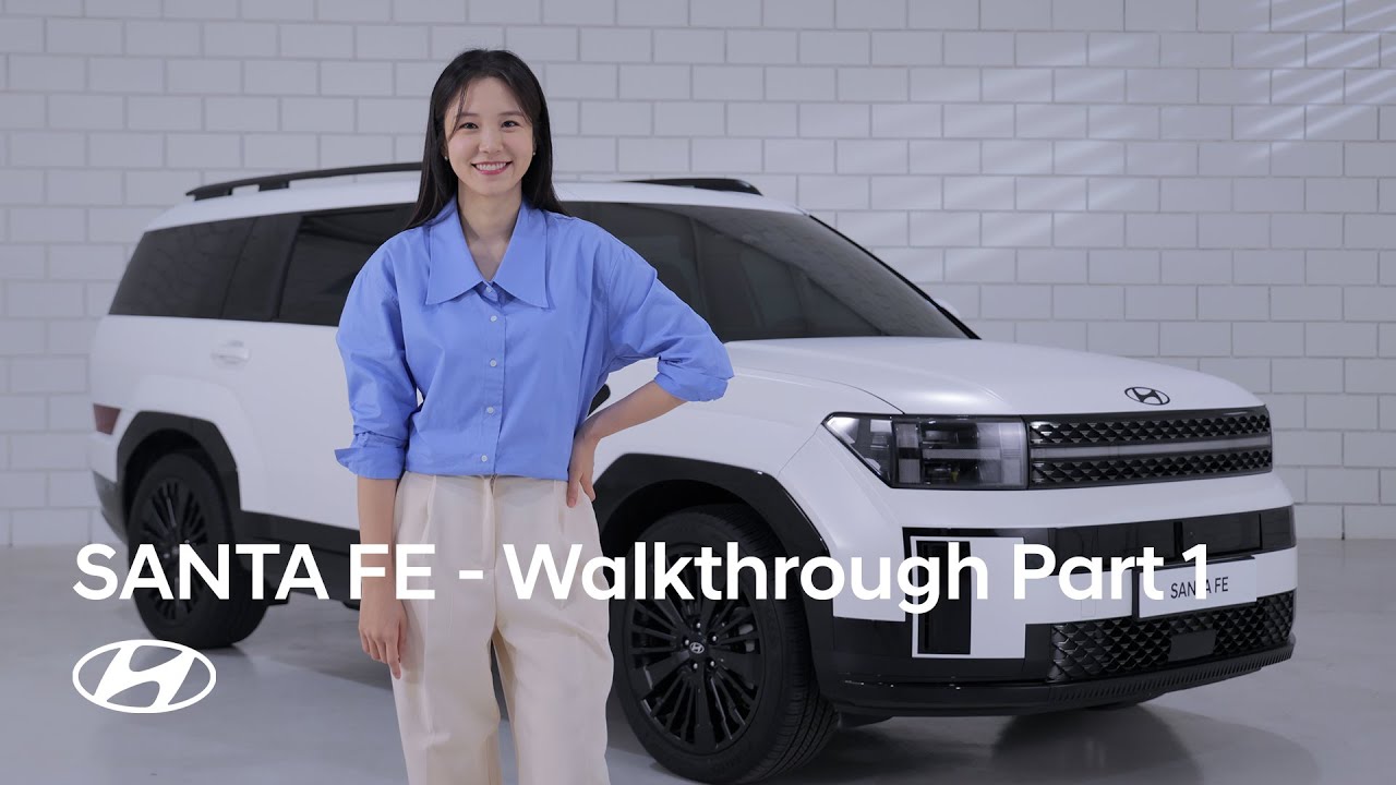 SANTA FE｜Walkthrough Part 1｜현대자동차