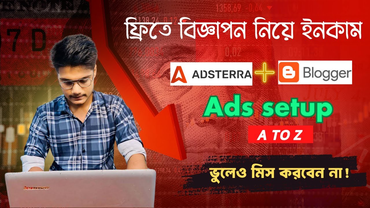 Adsterra Ads Setup in Blogger | Adsterra তে ২ দিনে $40 ডলার ইনকাম | Adsterra Earning Tricks 2025