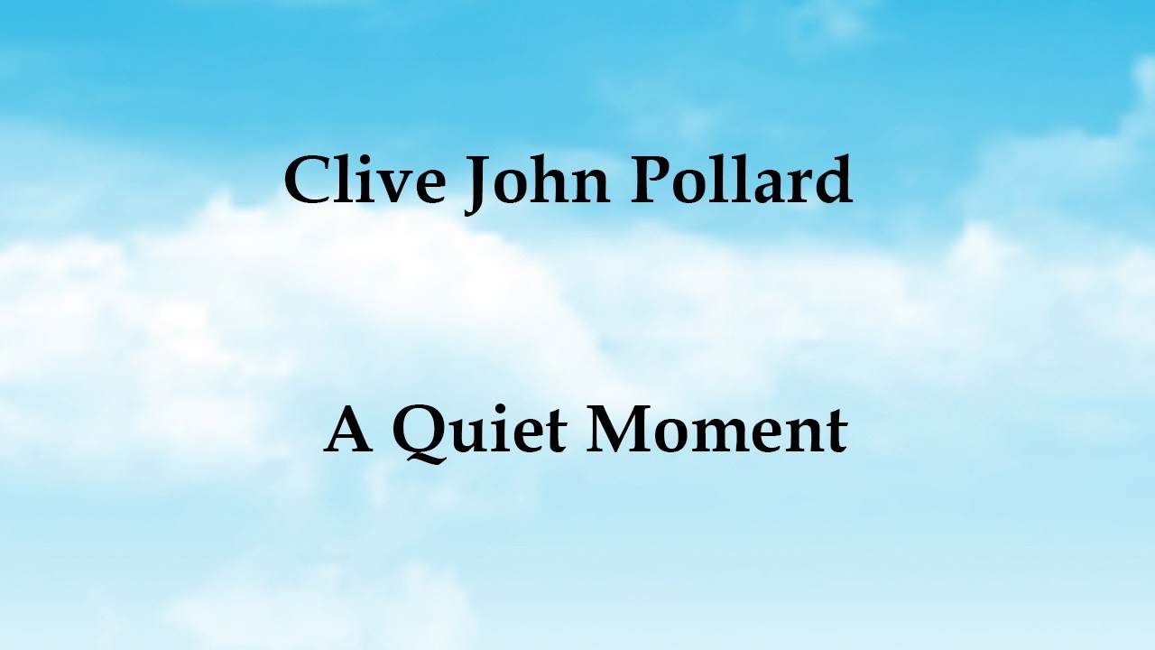 Clive John Pollard - A Quiet Moment - Dufay Competition