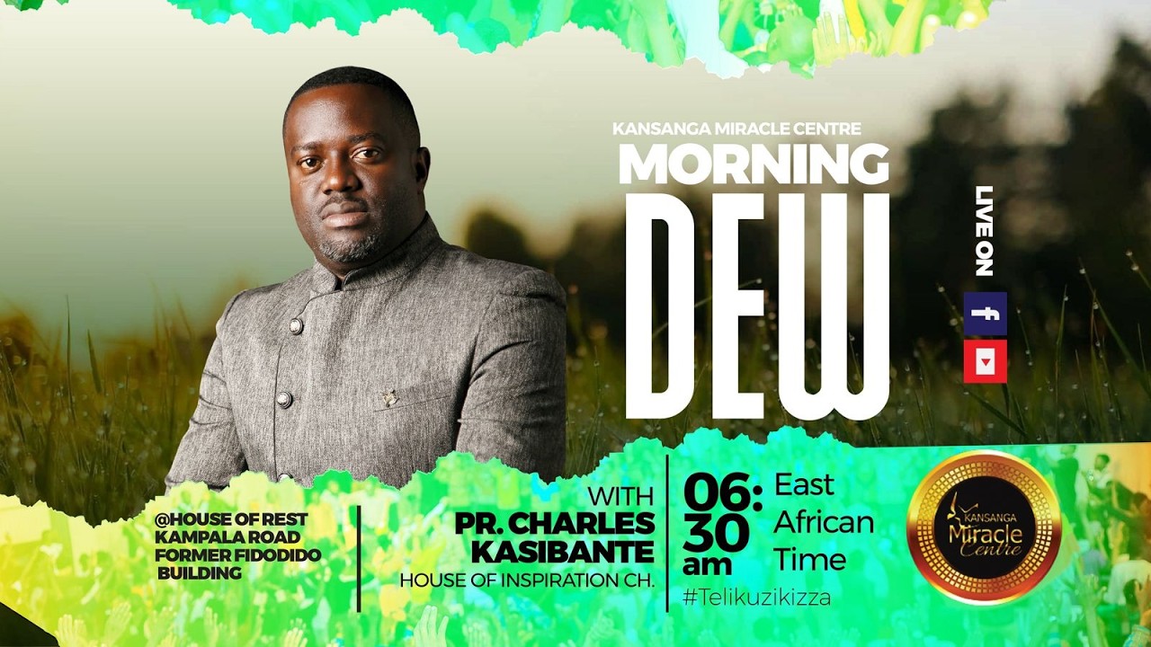 MORNING DEW SERVICE || 17TH FEB 2026 || PR. CHARLES KASIBANTE || #faith #motivation #church