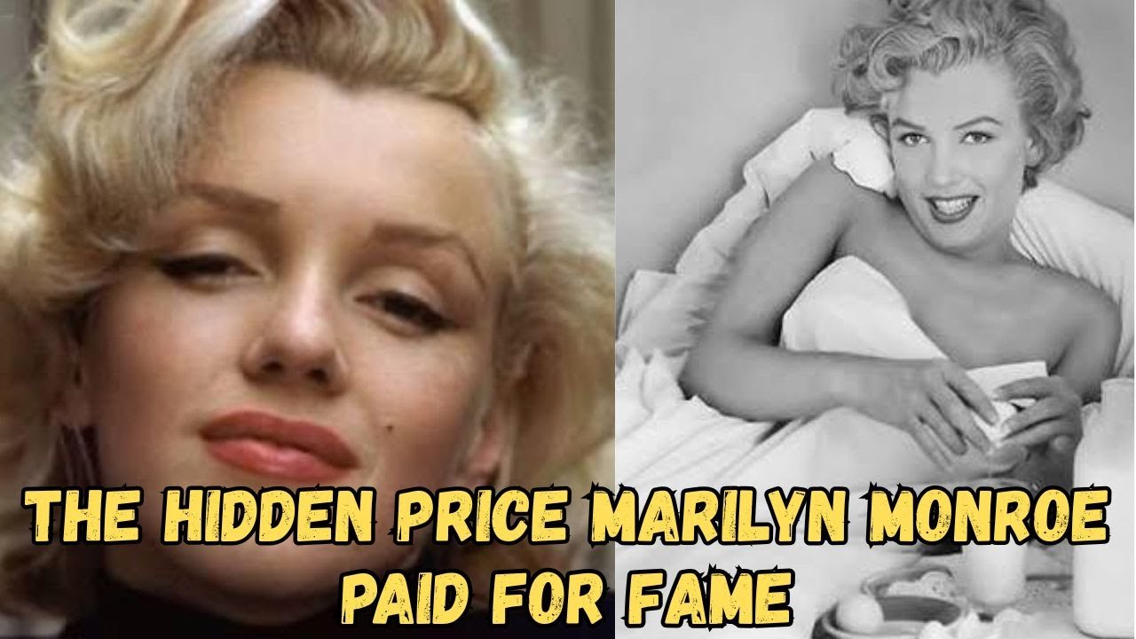 Marilyn Monroe – The Price of Being a Dream
