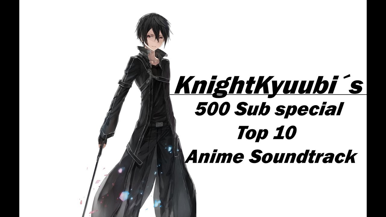 KnightKyuubi´s Top 10 Anime Soundtrack