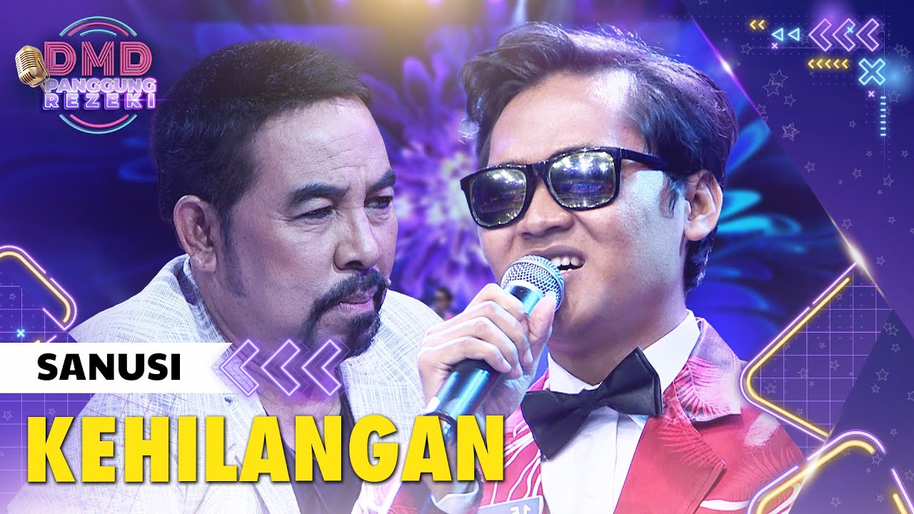 SANUSI (TANGGERANG) - Kehilangan | DMD PANGGUNG REZEKI