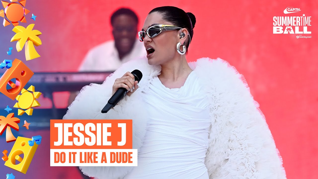 Jessie J - Do It Like A Dude (Live at Capital’s Summertime Ball 2025) | Capital