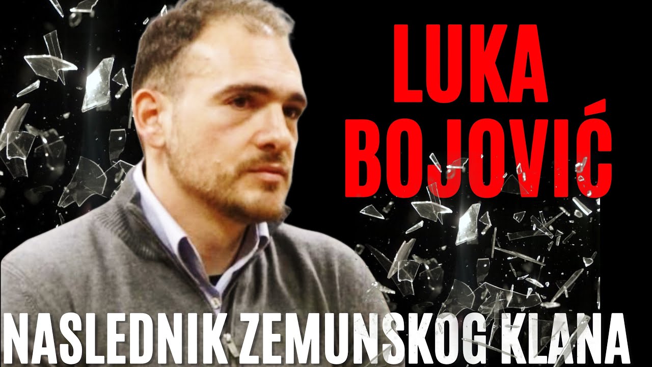 Luka Bojović - NASLEDNIK ZEMUNSKOG KLANA