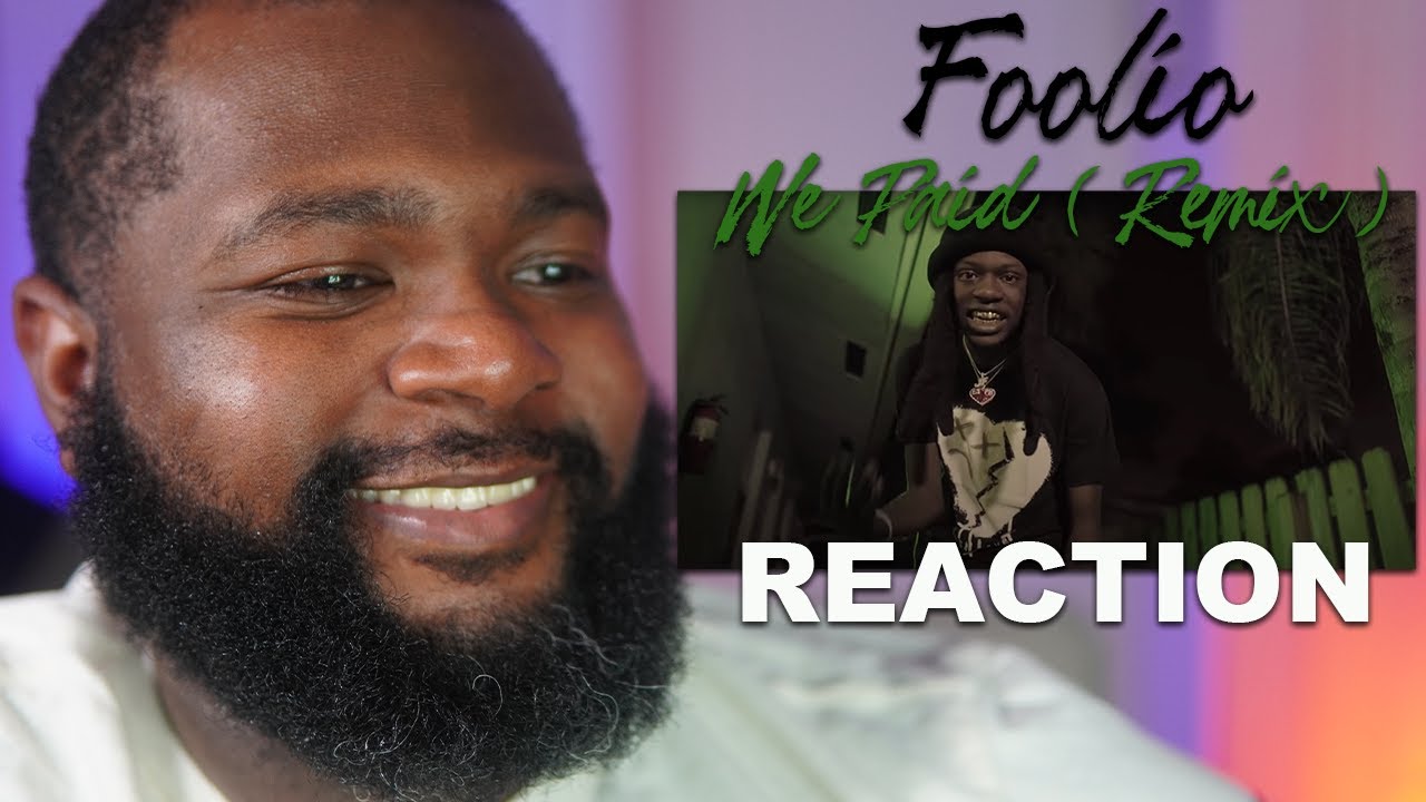Foolio - We Paid Remix (REACTION)