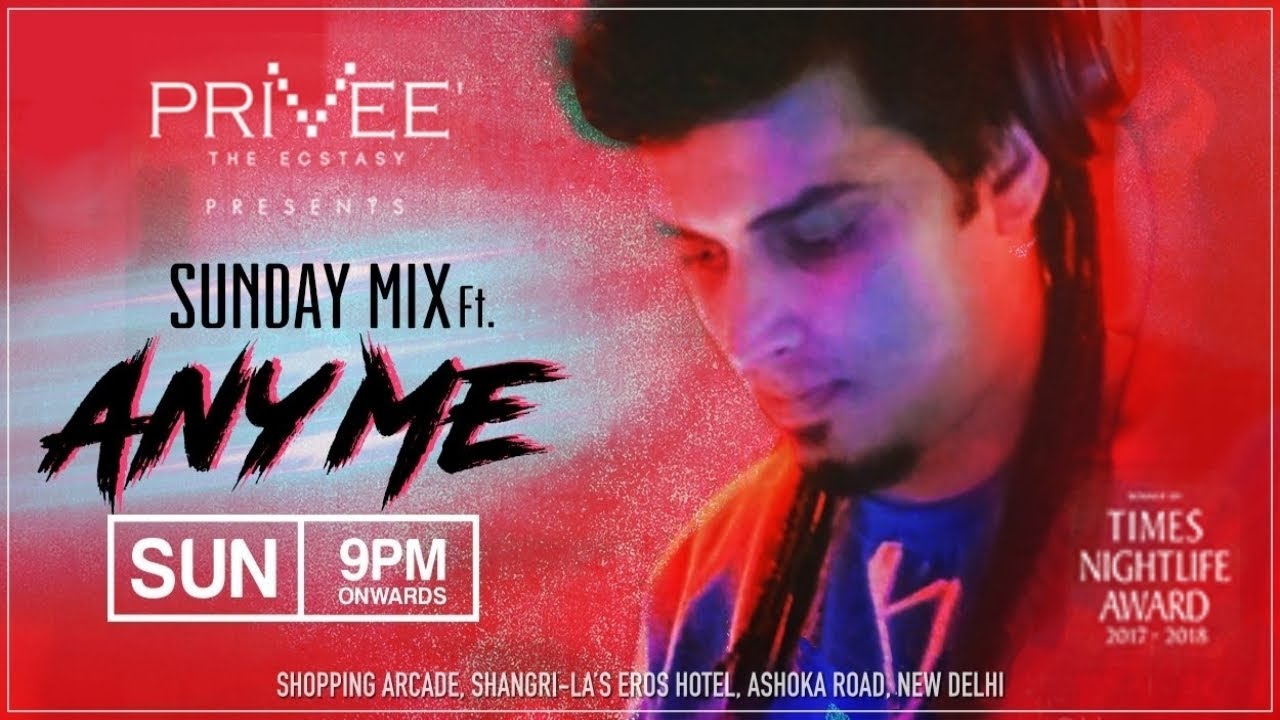 ANY ME - Privee Night Club | New Delhi - AfterMovie