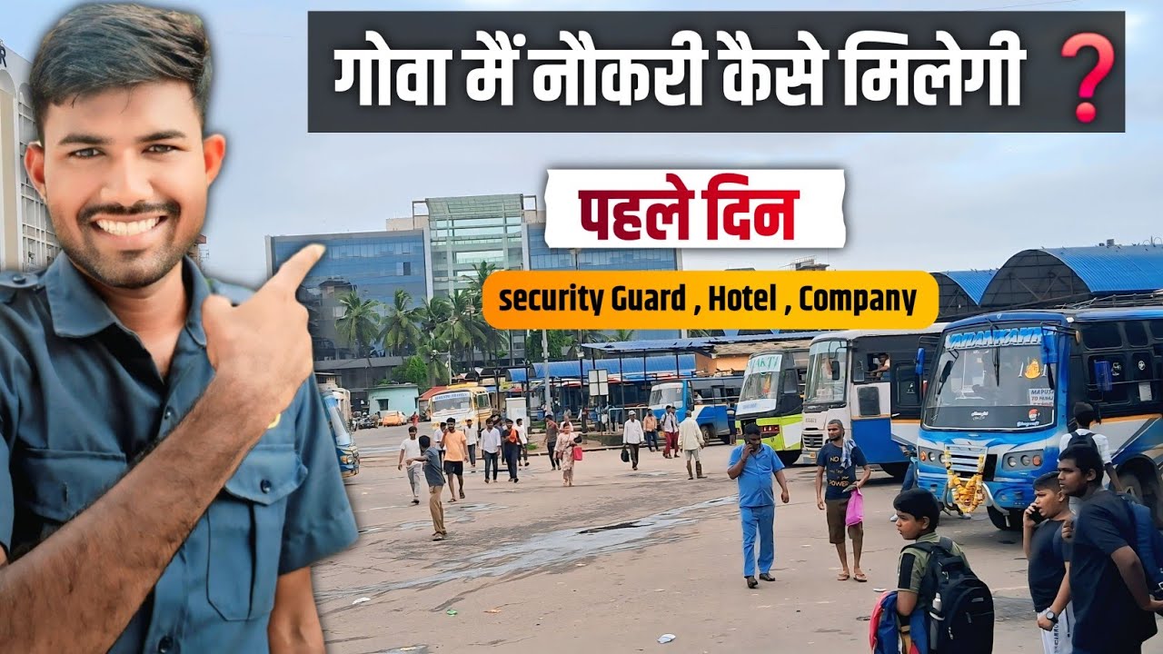 First Day - First day of job search in Goa ⛱️ Security job, hotels job, Company Job ✅️