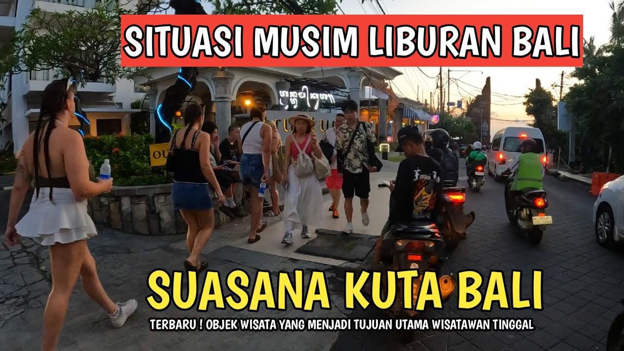 MUSIM LIBURAN DI BALI | SITUASI KUTA BALI