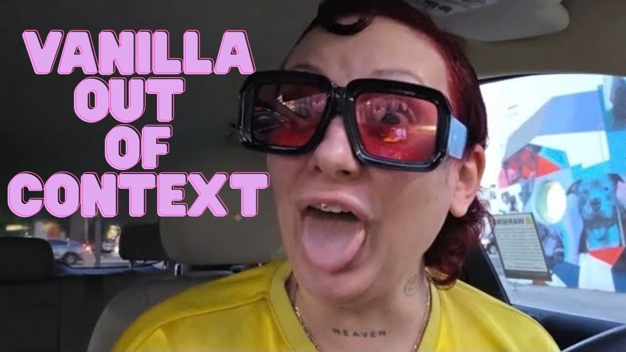Vanillamace Out Of Context