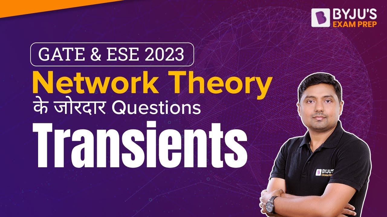 Transients Questions | Network Theory Questions for GATE EE/ECE/IN 2023 Exam | BYJU'S GATE