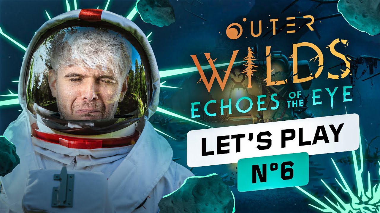 LETS PLAY DLC OUTER WILDS - PARTIE 6
