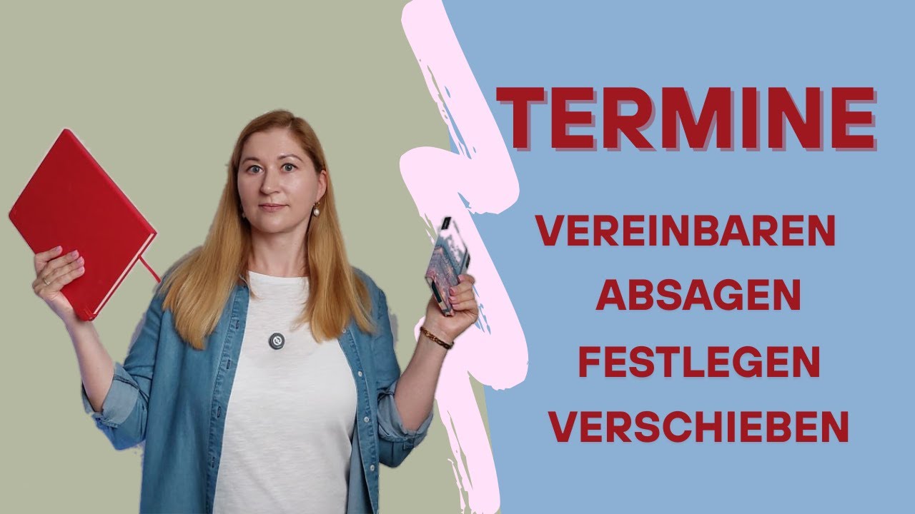 TERMINE vereinbaren, absagen, festlegen, verschieben I B1 - C1 I Wortschatz zum Thema 