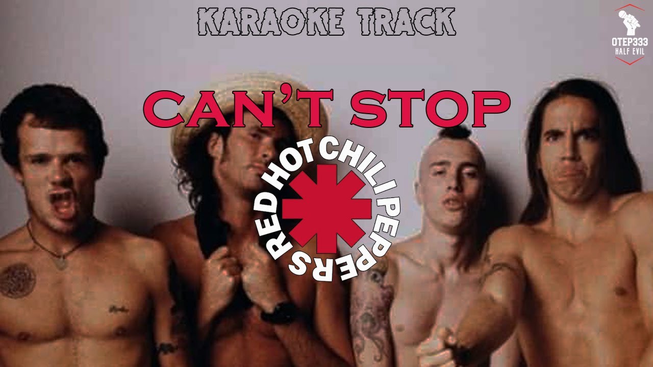 Red Hot Chili Peppers | Can't Stop (HQ Karaoke)